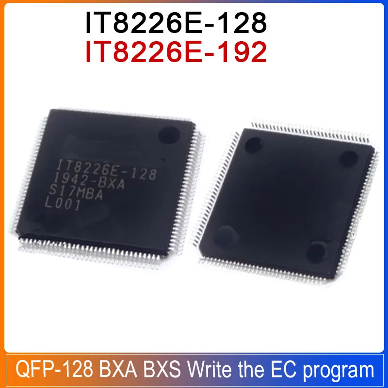 IT8226E-128 IT8226E-192 BXA BXS QFP-128 IT8226E IT8226 Apply Board Number NM-B391 And Write the EC program