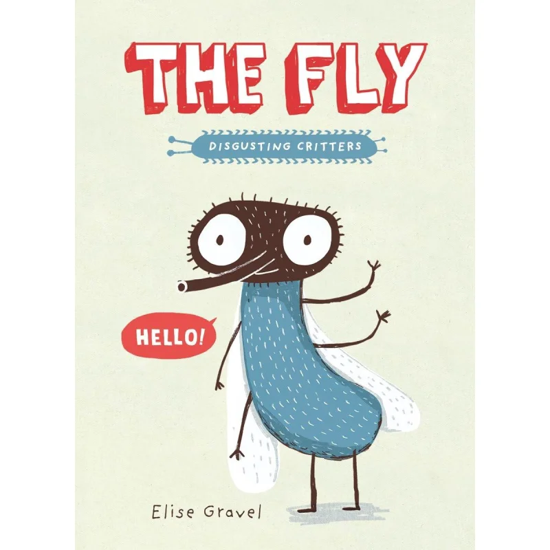 The Disgusting Critters Series The Fly Gravel Elise Tundra Books 9781101918401 Book