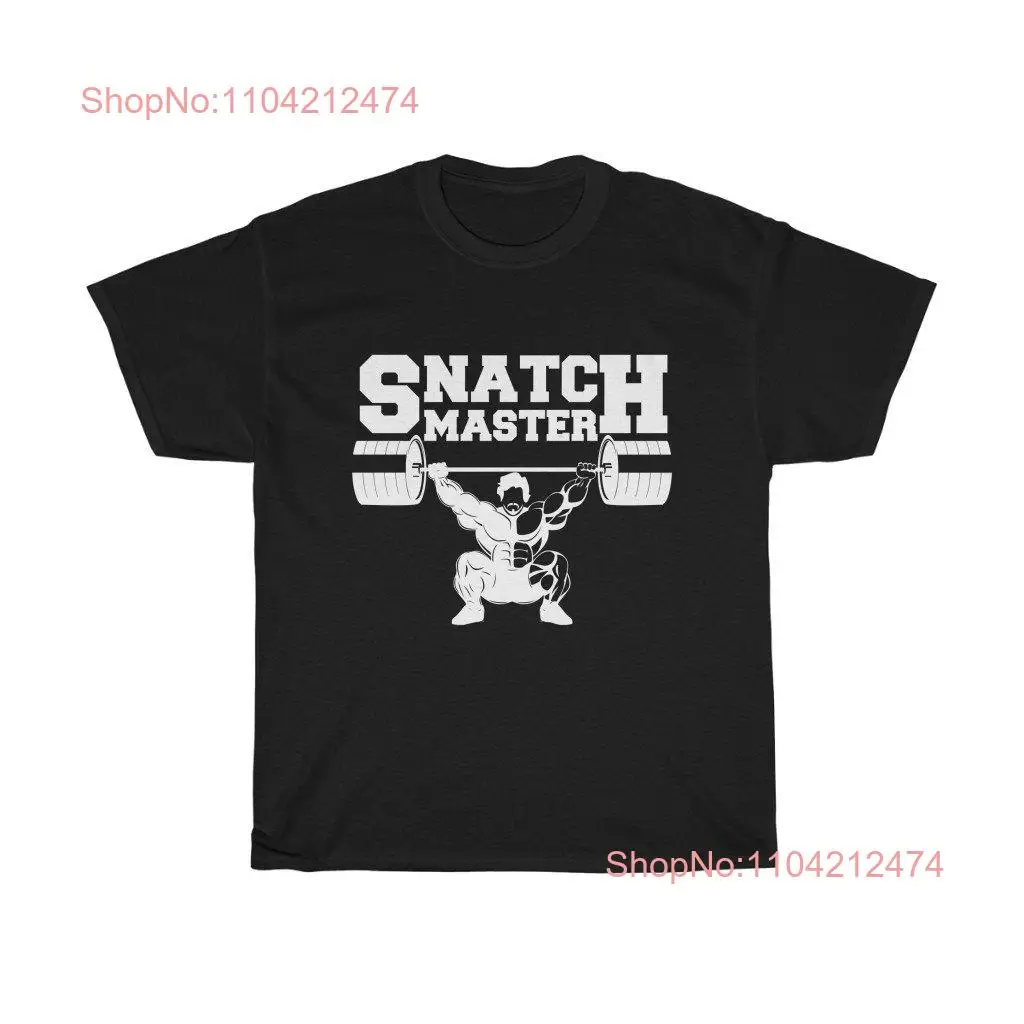 Snatch Master Weightlifting Cross Training T Shirt long or short sleeves