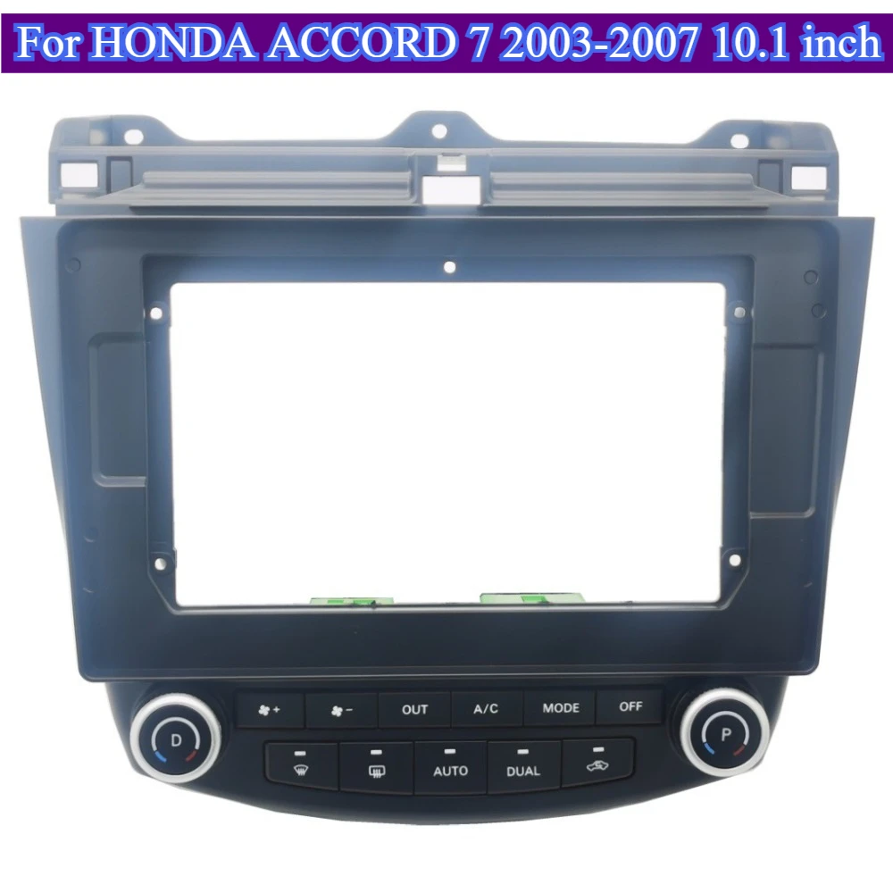 

For HONDA ACCORD 7 Auto Parts 2003-2007 10.1 inch Android Car Radio Frame Kit Stereo Fascia Trim Bezel Faceplate Without Battery