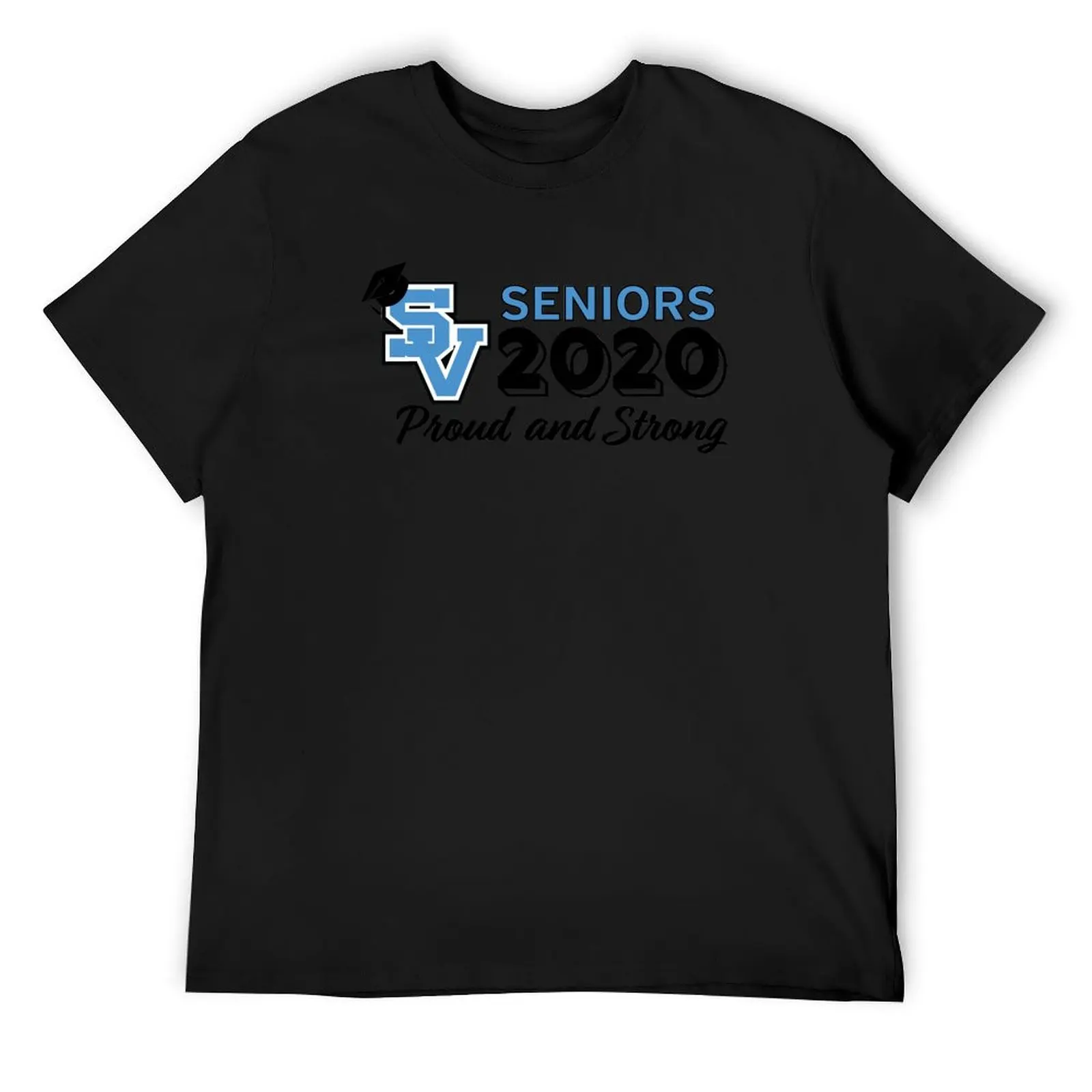 

SV Seniors 2020 Proud and Strong T-Shirt anime shirt customs oversized vintage t shirt men