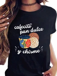 Cafecito Pan Dulce y Chisme Mexican Hispanic Pride Breakfast T-Shirt Man Tops Print Round neck Tee Fashion Sports Tshirt For New