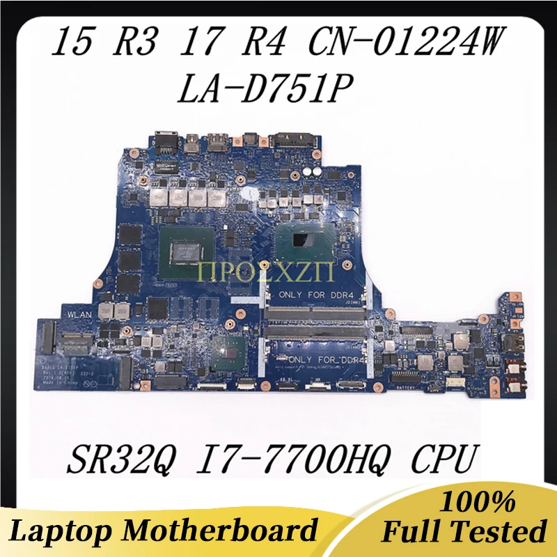 عالية الجودة 15 R3 17 R4 اللوحة المحمول CN-01224W 01224W 1224W BAP10 LA-D751P مع SR32Q I7-7700HQ CPU 100% اختباره بالكامل موافق