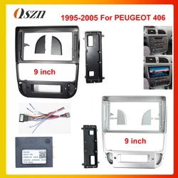 For PEUGEOT 406 1995-2004 Car Radio Fascia Android GPS MP5 Stereo Player 2 Din Head Unit Panel Dash Frame Installation (9Inch)