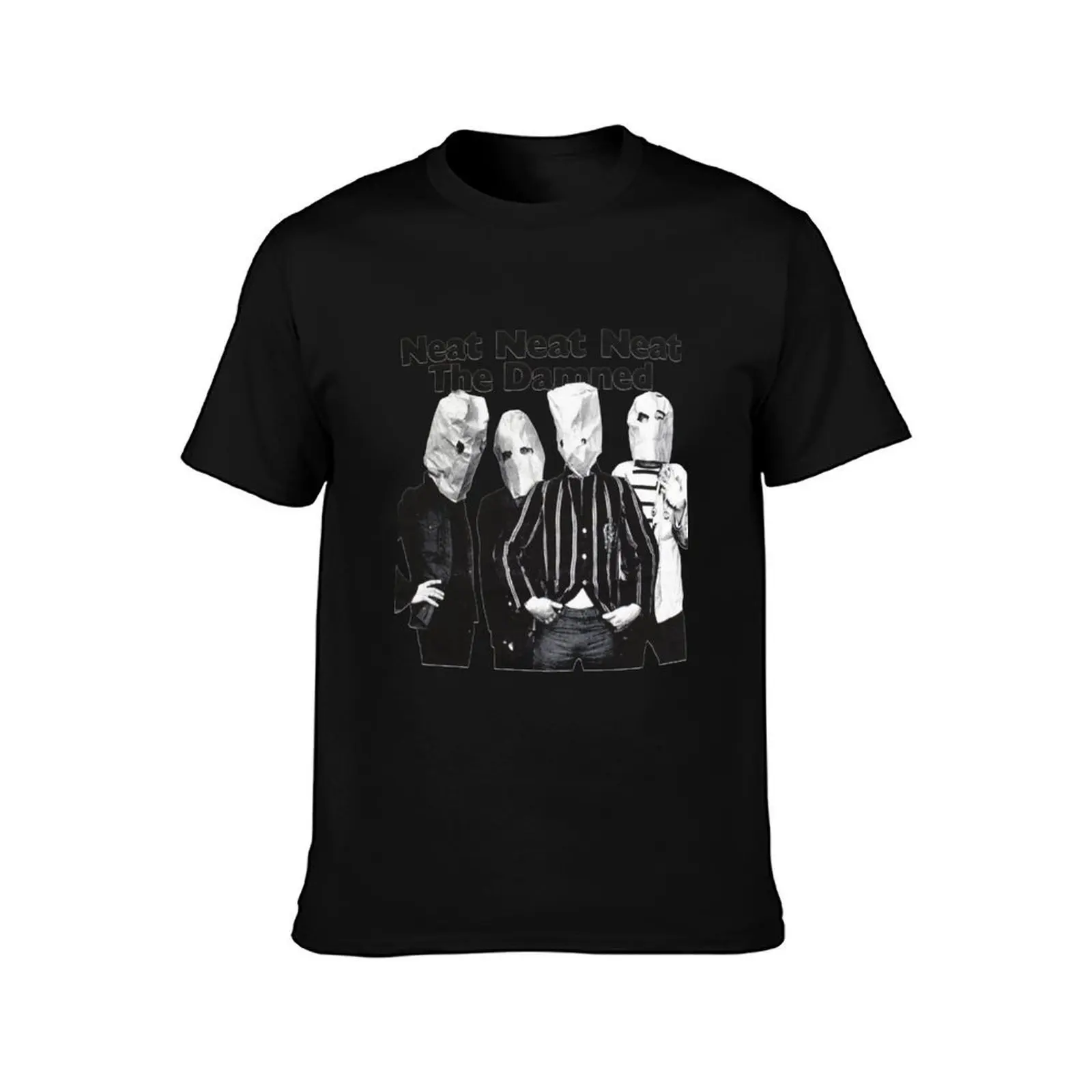 Neat Neat Neat. The Damned DISCONTINUED! T-Shirt Work Outdoor for Men T-Shirt