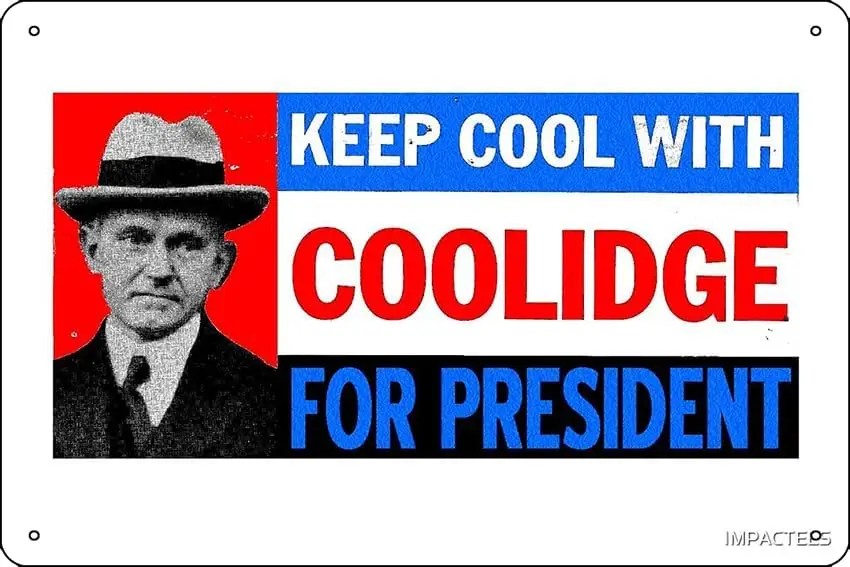 KEEP COOL WITH COOLIDGE Art Print Funny Metal Tin Sign for Home Kitchen Bar Room Garage Decor 8