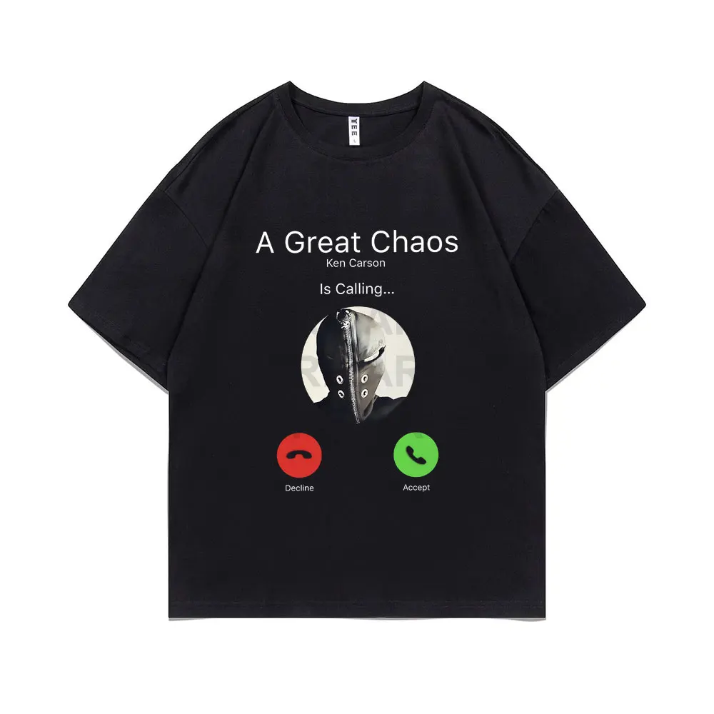 

A Great Chaos Ken Carson Is Calling Decline Accept Graphic T-shirts Men Women Hip Hop Oversized Tshirt Male Funny Meme T Shirts