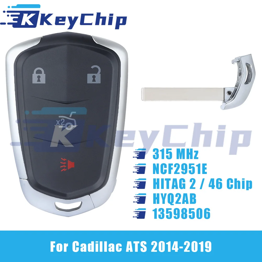 KeyChip Pro For Cadillac ATS 2014-2019 3+1 Buttons Smart Key 315 MHz NCF2951E HITAG 2 46 Chip HYQ2AB 1551A-2AB 13598506 13510253