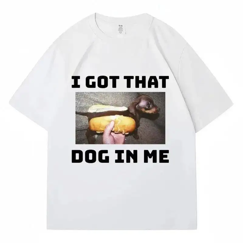 Funny Dachshund 'I Got That Dog in Me' Cotton T-Shirt Short-Sleeved Large Size Comical Pet Theme for Men And Women