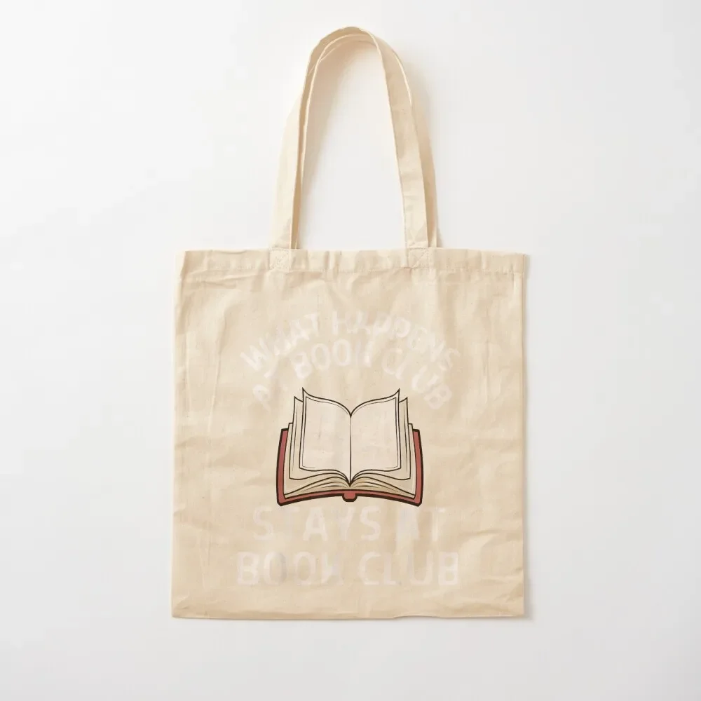 What Happens At Book Club Stays At Book Club Reading Club Tote Bag Shopper handbag hand bags canvas shopping bag eco pack