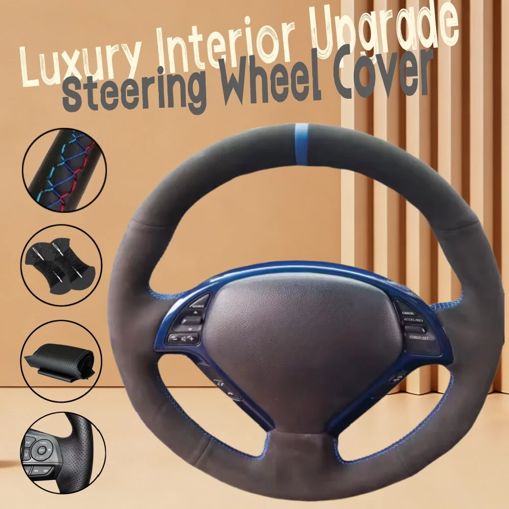 

Customiz Suede Leather Car Steering Wheel Cover G35 G37 X30 EX35 EX37 Q40 Q60 2008-2018 Steering Wrap Cover For Infiniti G25