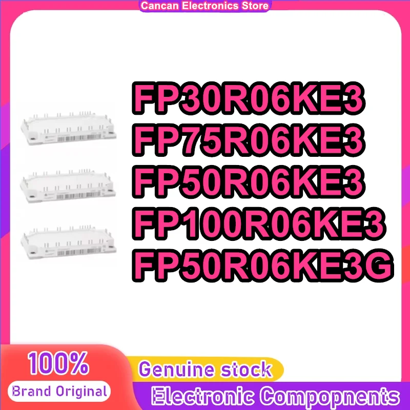 

New original FP50R06KE3 FP30R06KE3 FP75R06KE3 FP100R06KE3 FP50R06KE3G Electronic Components