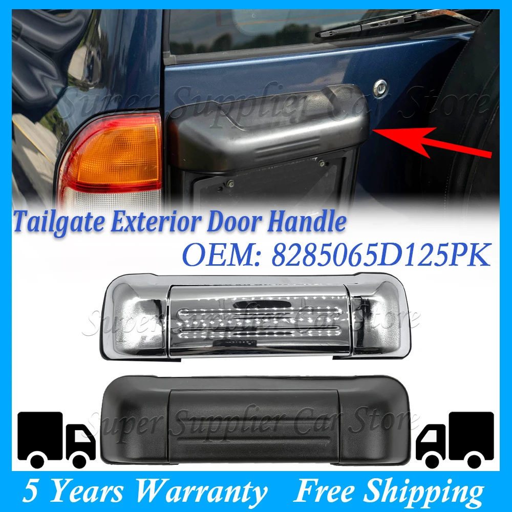 New Rear Outer Tailgate Door Handle For Suzuki Grand Vitara 1998-2005 Tailgate Exterior Door Handle Silver / Black 8285065D125PK