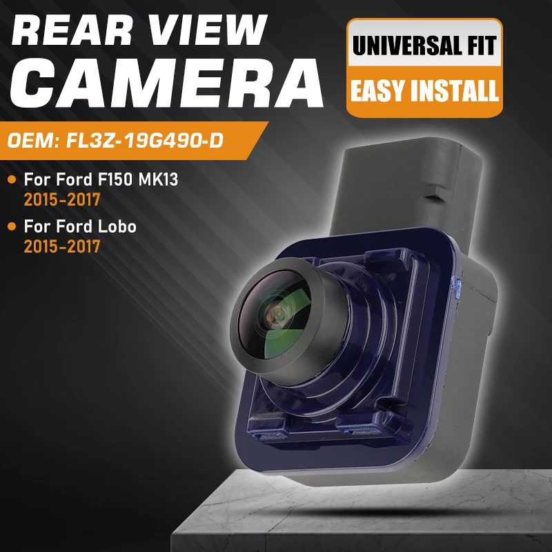 

Reversing Rear View Camera For Ford F150 MK13 2015 2016 2017 Ford Lobo Backup Camera FL3Z-19G490-A FL3Z-19G490-B FL3Z-19G490-D