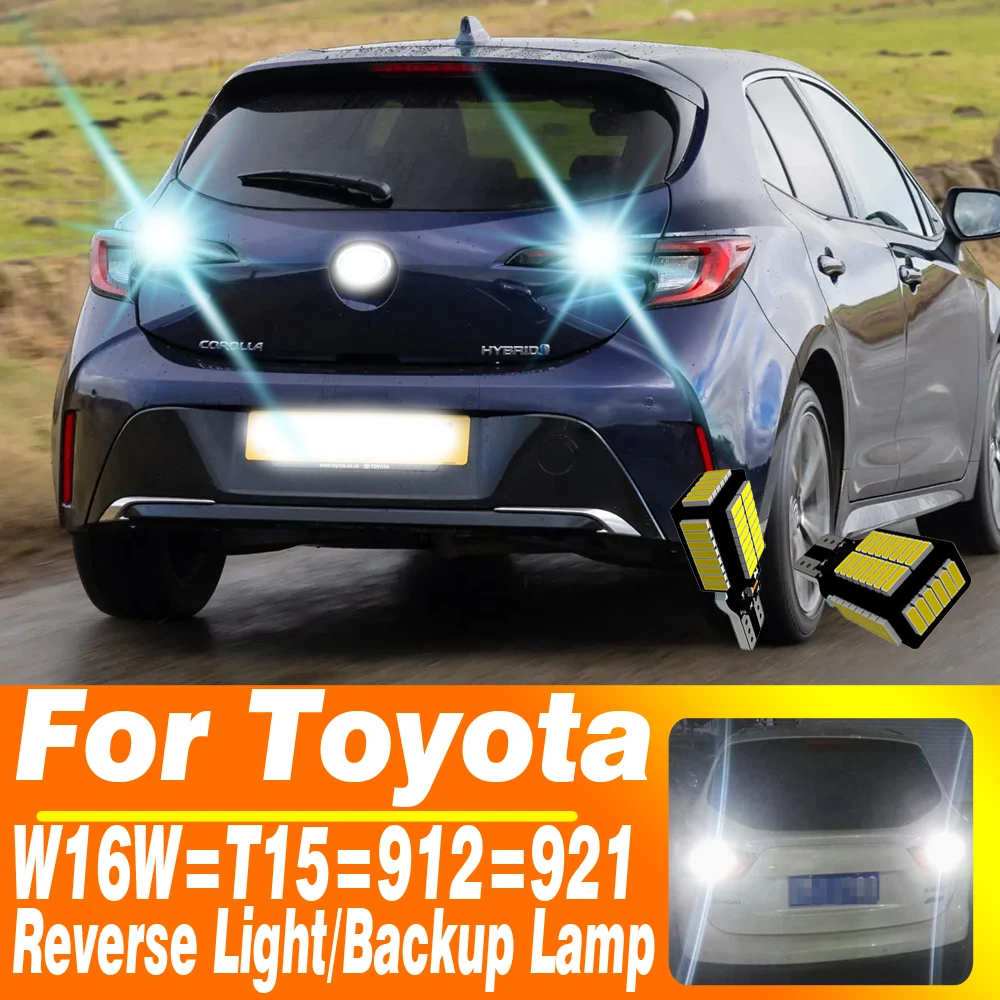 2pcs T15 921 W16W 912 LED Canbus Bulbs for Toyota CHR Corolla Rav4 Yaris Avensis Camry CHR Auris Hilux Car Backup Reverse Lights