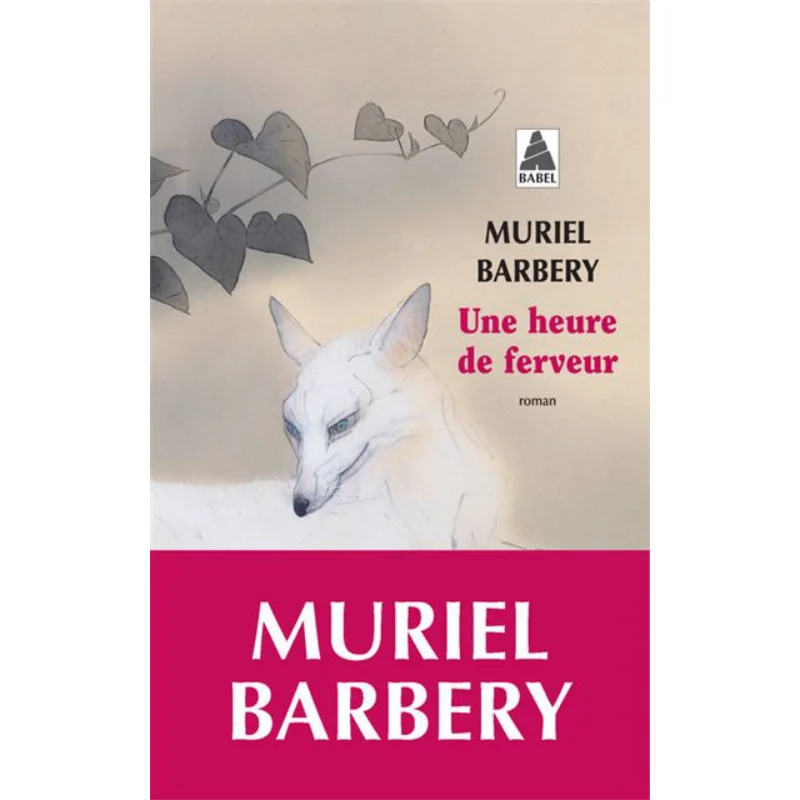 

Une Heure De Ferveur Muriel Barbery Actes Sud 9782330189273 Book