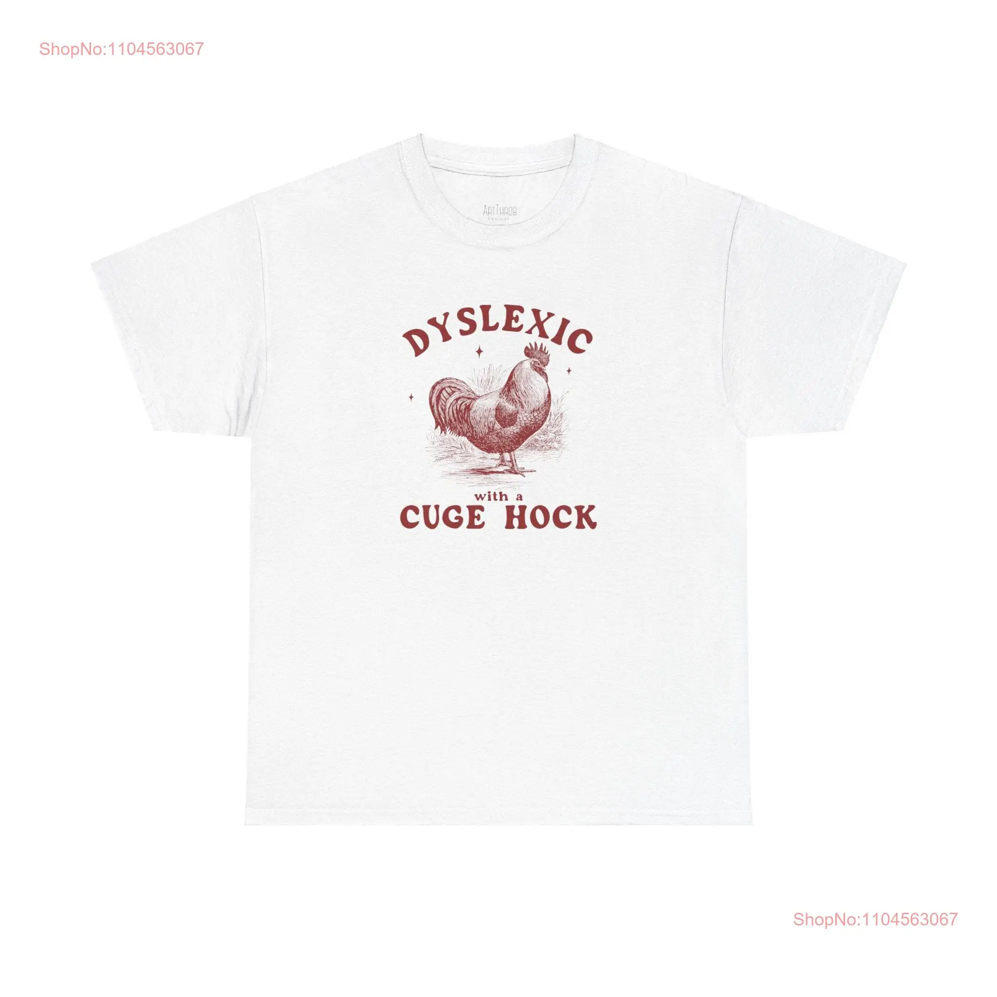 Dyslexic With A Cuge Hock Funny Dyslexia T Shirt Chicken Dumb Y2k Stupid Vintage Sarcastic Cartoon Silly Meme