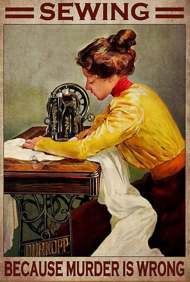 Vintage Woman in Sewing Poster - Sewing Because Murder is Wrong for Tin Sign Rustic Wall Decor Tin Metal Sign Novelty Funny G