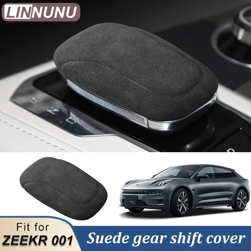 

LINNUNU для ZEEKR 001, замшевая ручка переключения передач, защитный чехол, наклейка, модифицированные аксессуары для интерьера, 2021 2022 2023, Стайлинг автомобиля