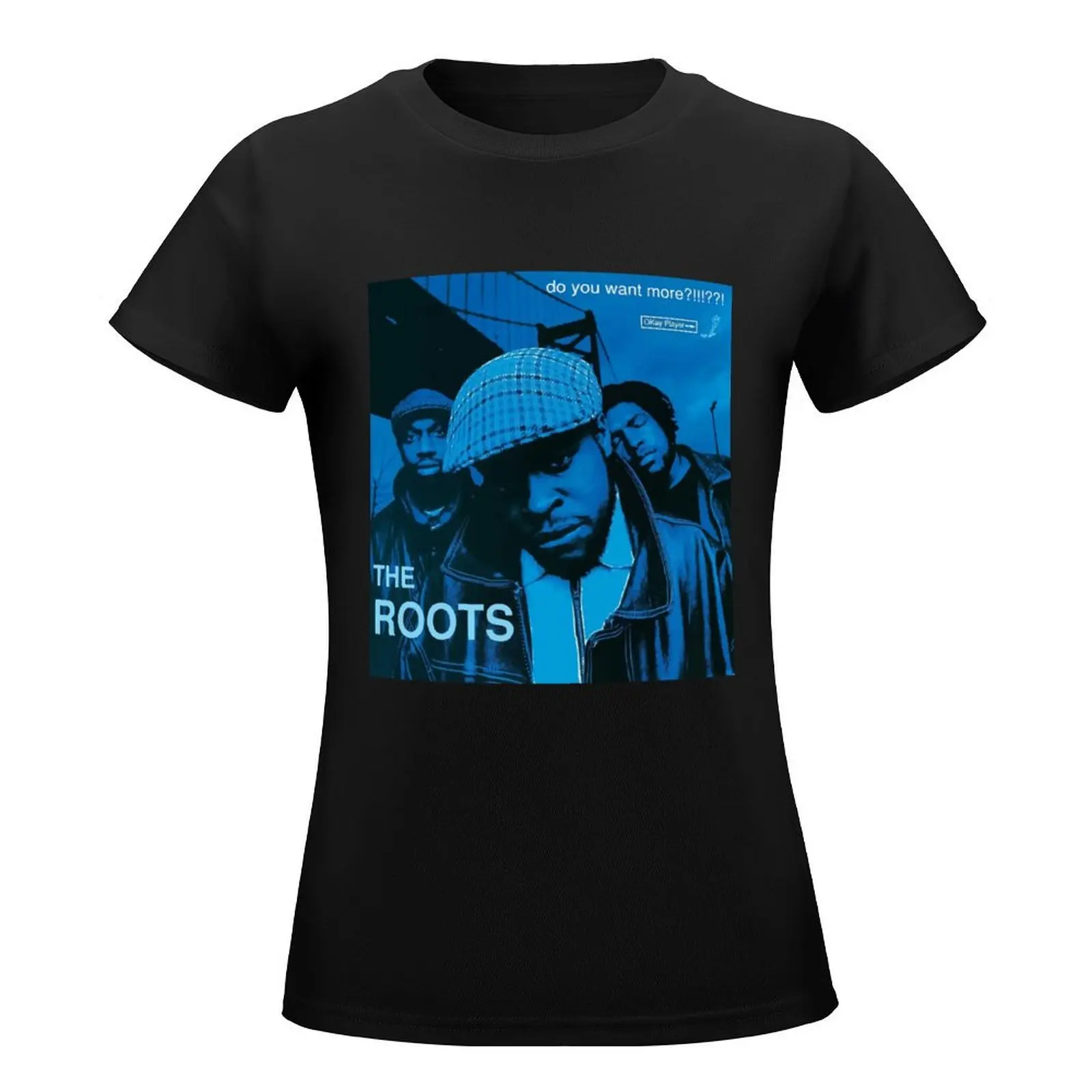 The Roots - Do You Want More!!!! - Album CoveR T-Shirt summer top summer tops fashion woman blouse 2024