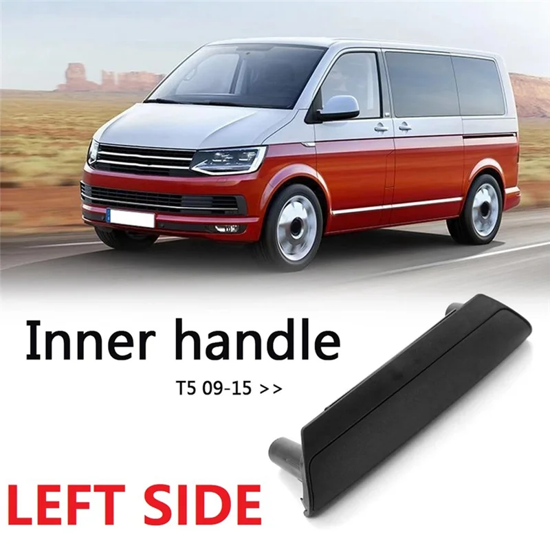 

Durable-Car Door Inner Handle For Transporter T5 2003+ For T5 10-15