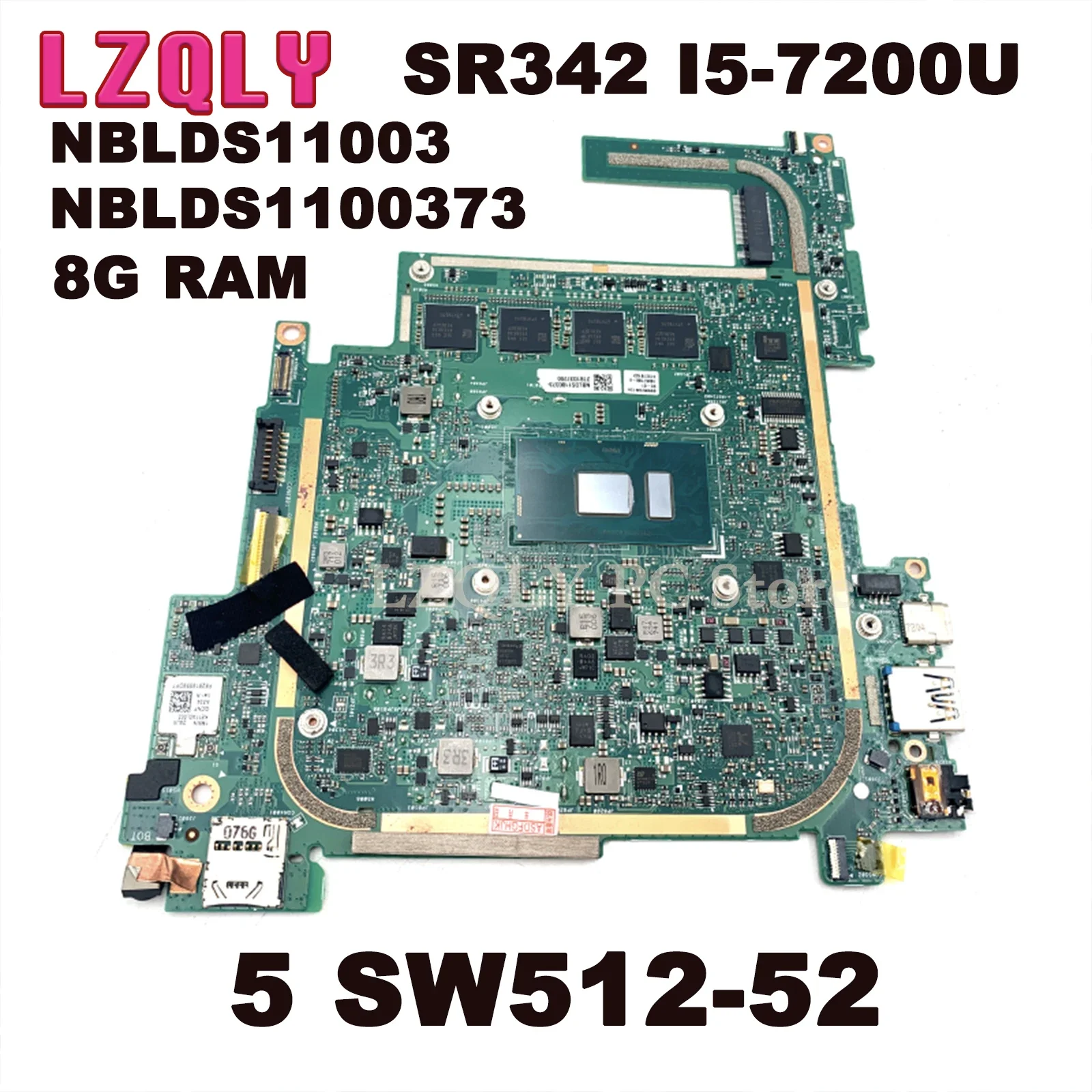 LZQLY For ACER Switch 5 SW512-52 GU2DM_MB NBLDS11003 NBLDS1100373 Laptop Motherboard 8G RAM SR342 I5-7200U Main Board