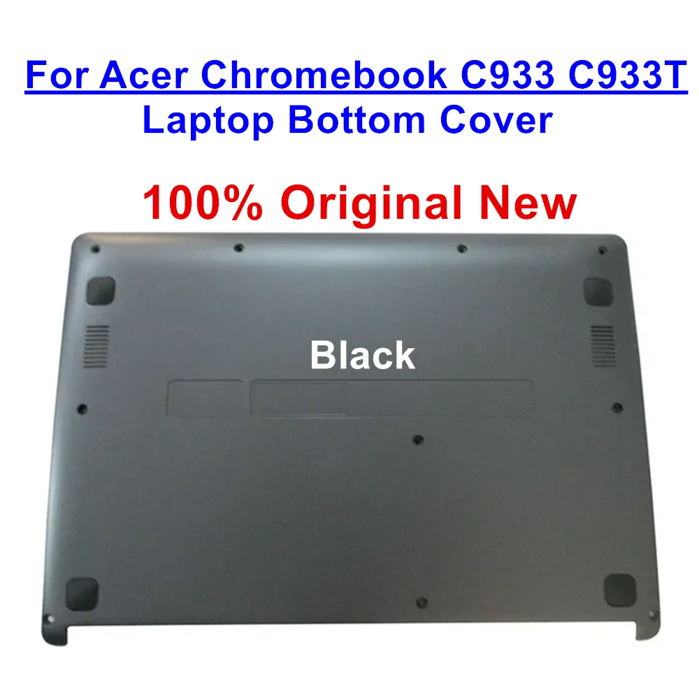 

Новый нижний чехол для ноутбука Acer Chromebook C933 C933T, нижняя крышка, черный 60.HS3N7.001