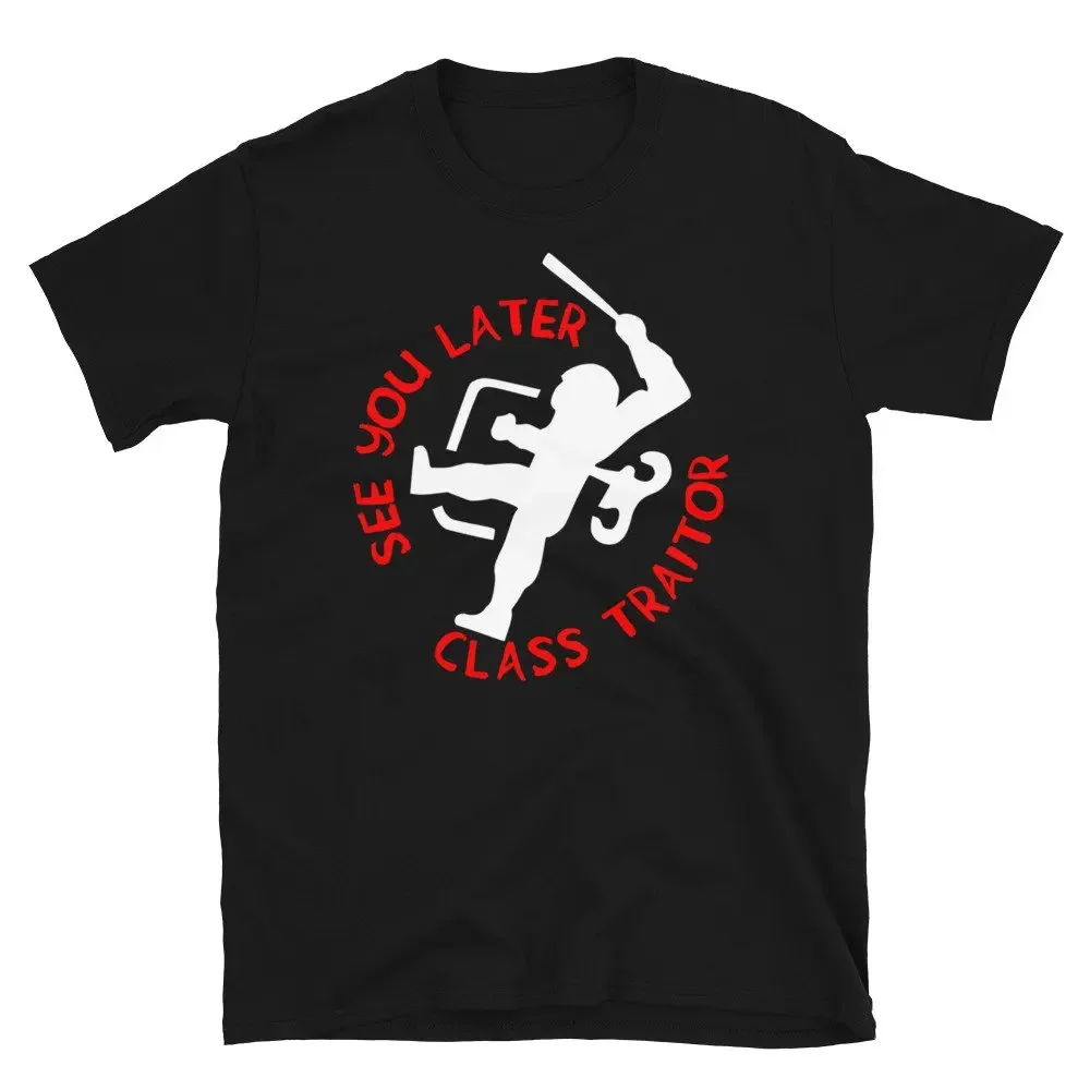 See You Later Class Traitor ACAB 1312 Socialist T Shirt