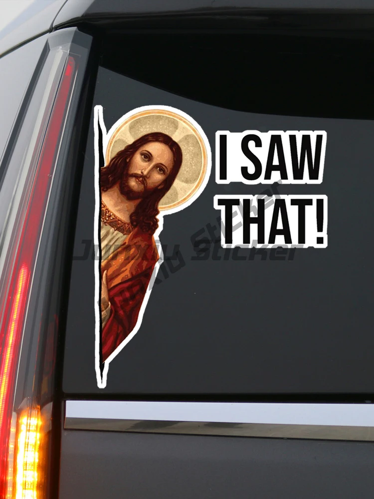 

I Saw That Jesus Funny Car Stickers Vinyl Decal Waterproof Windshield Auto Accessories