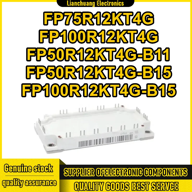 

FP75R12KT4G FP100R12KT4G FP50R12KT4G-B11 FP50R12KT4G-B15 FP100R12KT4G-B15 Новый оригинал на складе