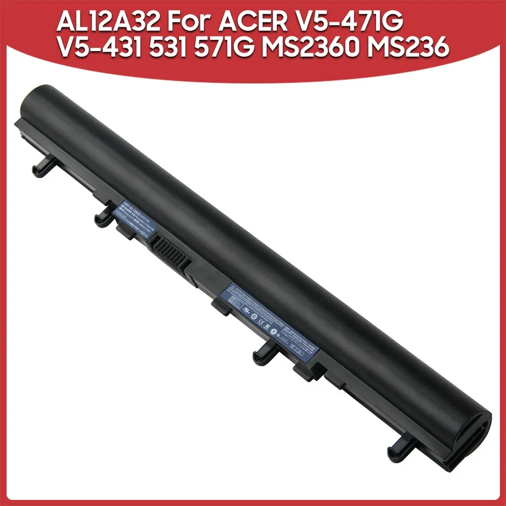 

New Rechargeable Battery AL12A32 For Acer V5-551 V5-531 V5-471P 131 571G E1-530 E1-572G E1-470G E1-570G MS236 MS2360