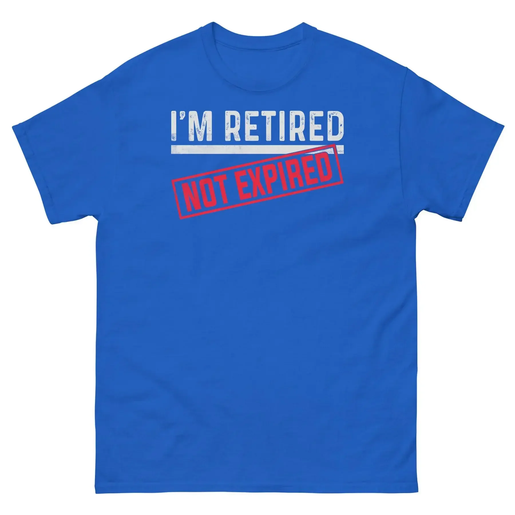 I m Retired Not Expired Retirement Golden Years Novelty Men s Classic Tee