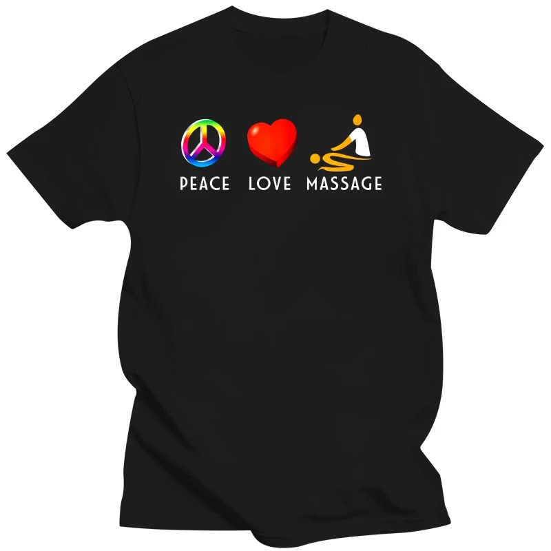 Men T Shirt Peace Love Massage Therapist T Shirt Women t-shirt