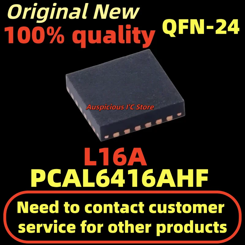 

(5-10pcs) L16A PCAL6416A PCAL6416AHF QFN-24