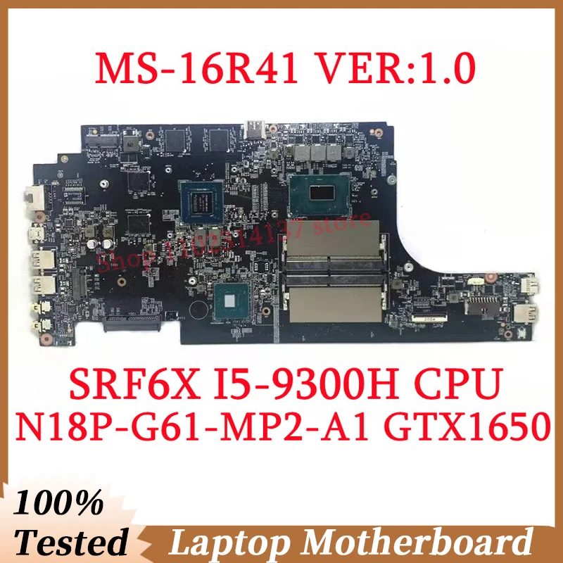 

For MSI MS-16R41 VER:1.0 W/SRF6X I5-9300H CPU Mainboard N18P-G61-MP2-A1 GTX1650 Laptop Motherboard 100% Full Tested Working Well