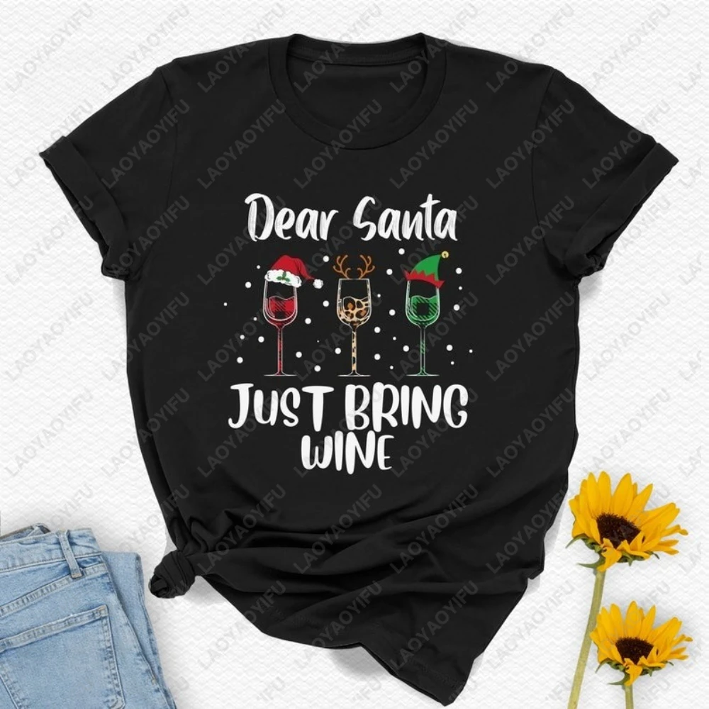 

Dear Santa Just Bring Wine T-Shirt Funny Christmas Men Clothing Graphic T Shirts Street Fashion Shirts for Women Crewneck Tops