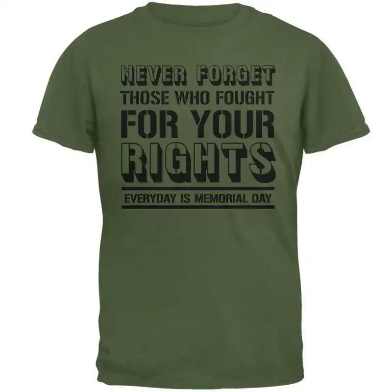 Never Forget Those Who Fought For Your Rights Military Mens T Shirt