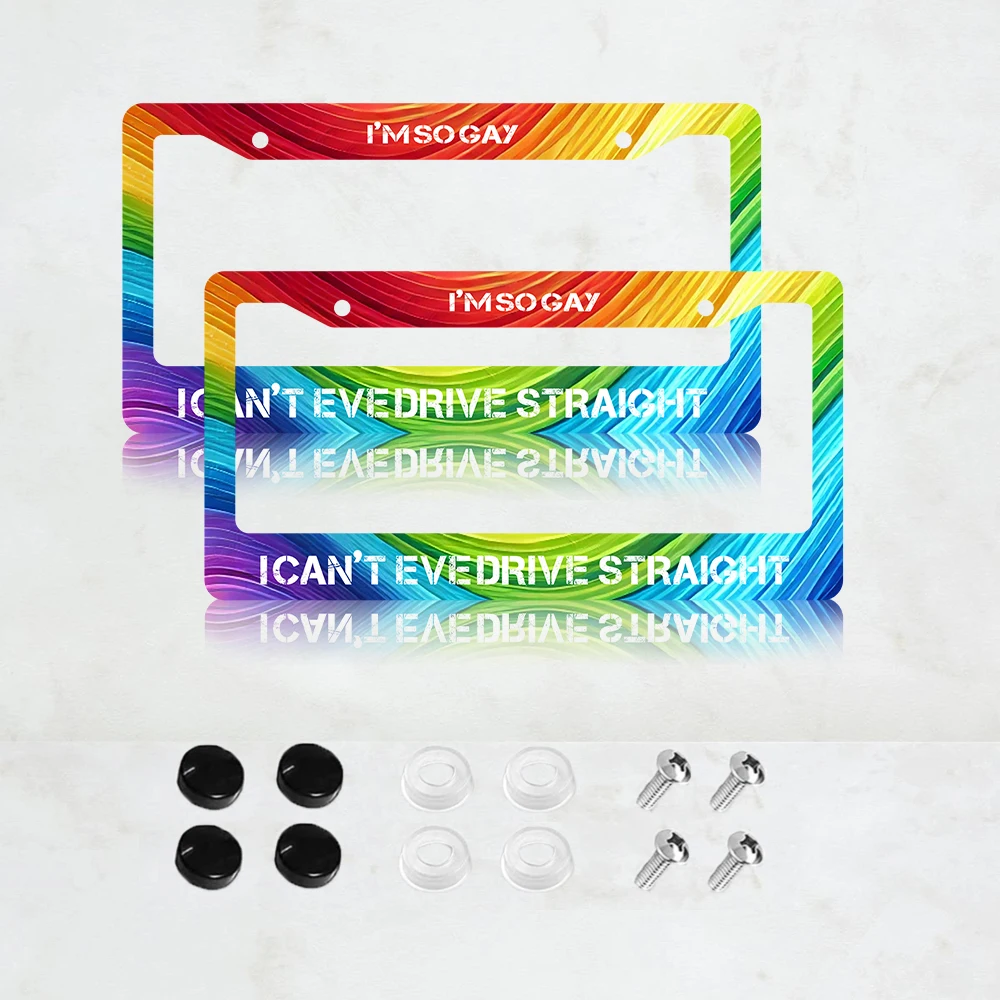 

2PC Funny License Plate Frames with Humor Text Gay Pride Rainbow Flag I'm So Gay I Can't Even Drive Straight Premium Aluminum