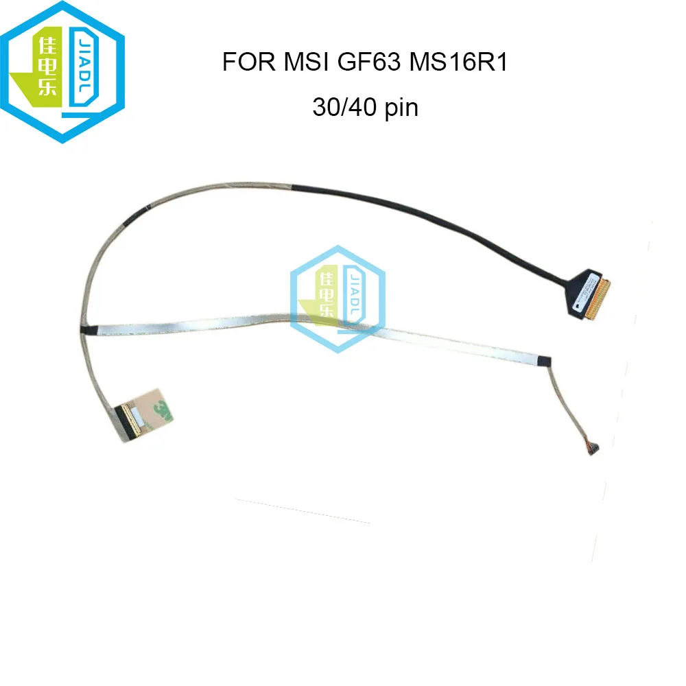 

Laptop LCD LED Display Flex Video Scree EDP LVDS Cable For MSI GF63 MS16R1 MS-16R1 K1N-3040108-H39 J36 K1N-3040143-H39 30/40 Pin