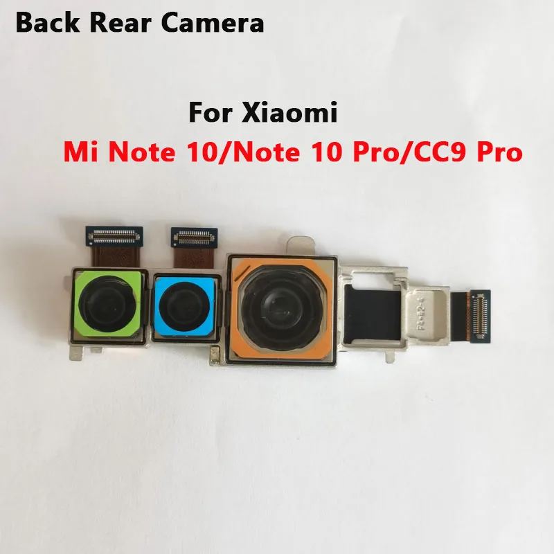 

New Rear View Back Camera For Xiaomi Mi Note 10/Note 10 Pro/CC9 Pro Main Selfie Camera Module Replacement Spare Parts