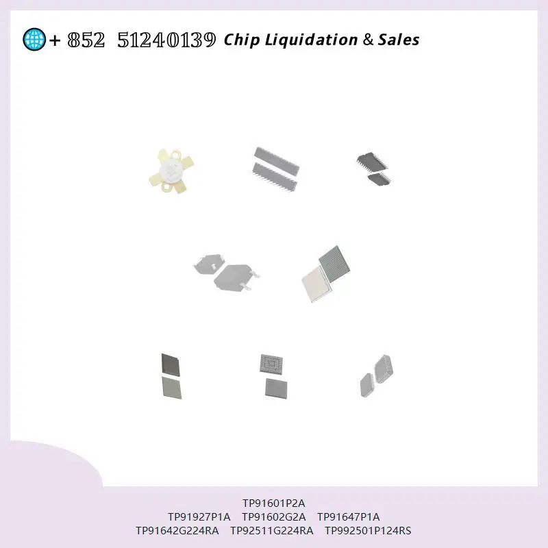 chip Integrated circuit chip MCU chip TP91601P2A TP91927P1A TP91602G2A TP91647P1A TP91642G224RA TP92511G224RA TP992501P124RS