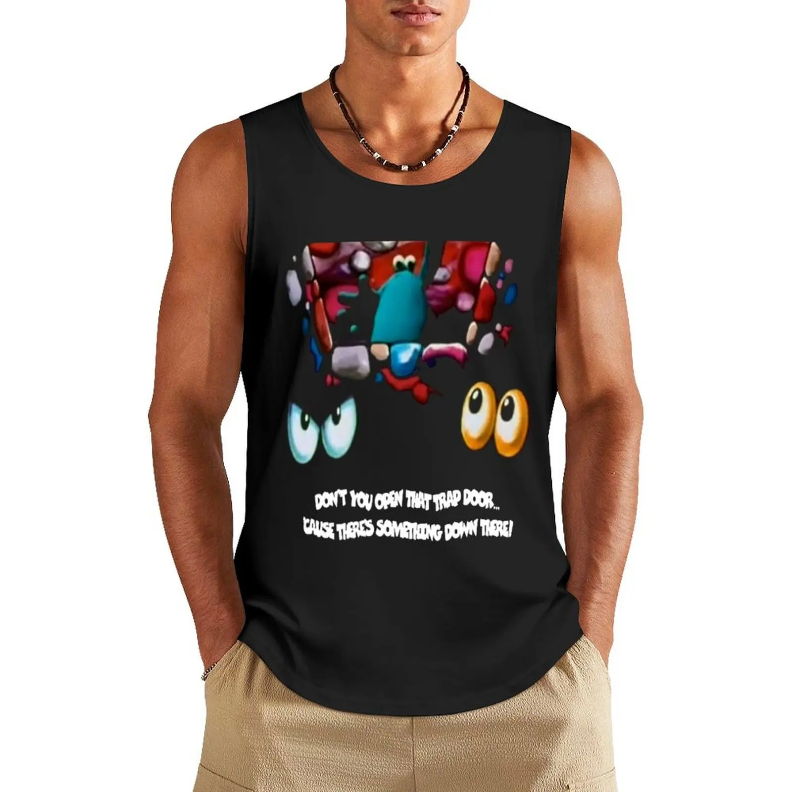 Don't You Open That Trap Door! Tank Top male top Men's summer clothes