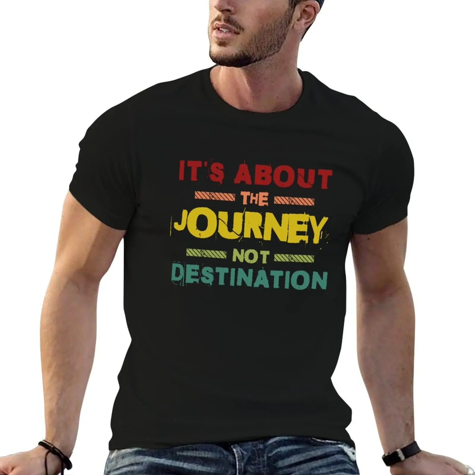 

Say about the journey, not destination Quotes T-Shirt t shirts for man graphic vintage t shirt for man T-Shirt