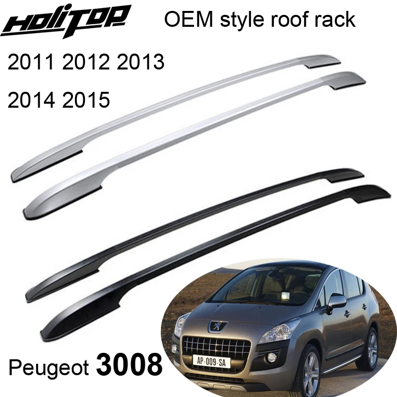 

roof rail/roof rack/bar/ luggage rails for Peugeot 3008 2011 2012 2013 2014 2015, aluminium alloy+ABS ,sepcial price 7 days,