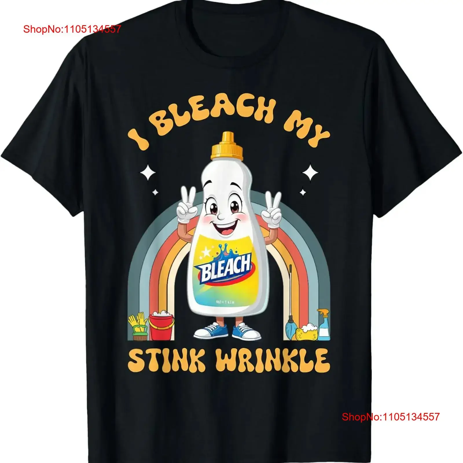 I Bleach My Stink Wrinkle Funny Gag Sarcastic Adult Humour T Shirt vintage Washed Stretched Unisex Stylish
