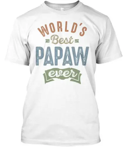 

Worlds Best Papaw - Worlds Ever T-Shirt Made in the USA Size S to 5XL