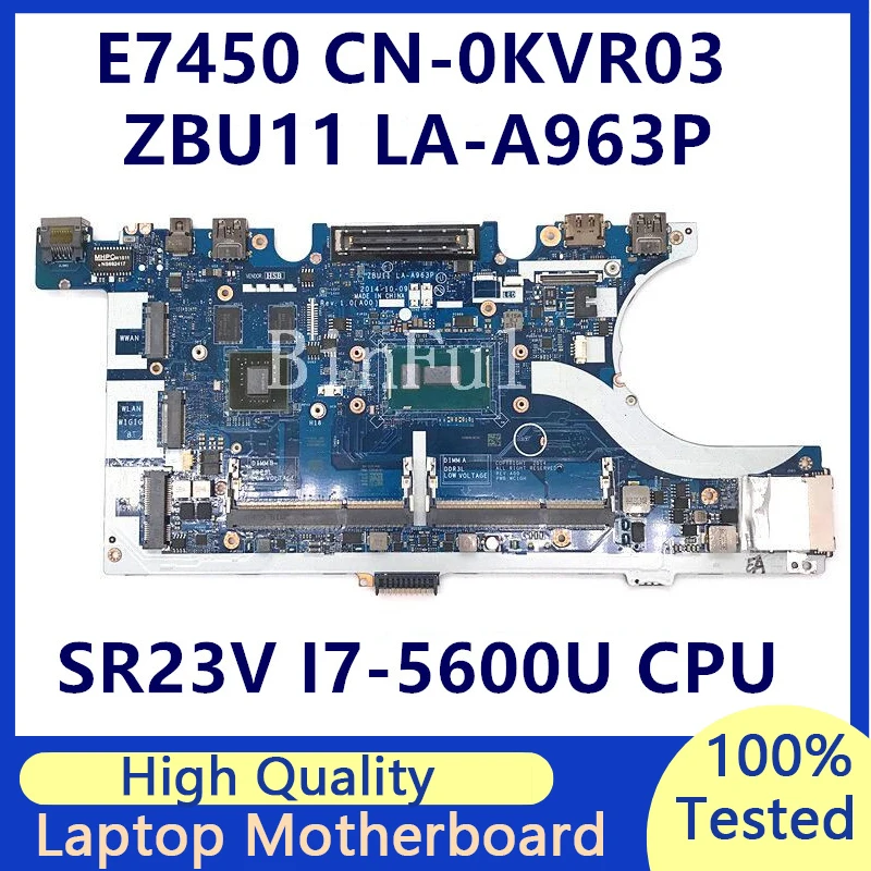 

CN-0KVR03 0KVR03 KVR03 For DELL Latitude E7450 Laptop Motherboard With SR23V I7-5600U CPU LA-A963P N15S-GT-S-A2 100% Full Tested