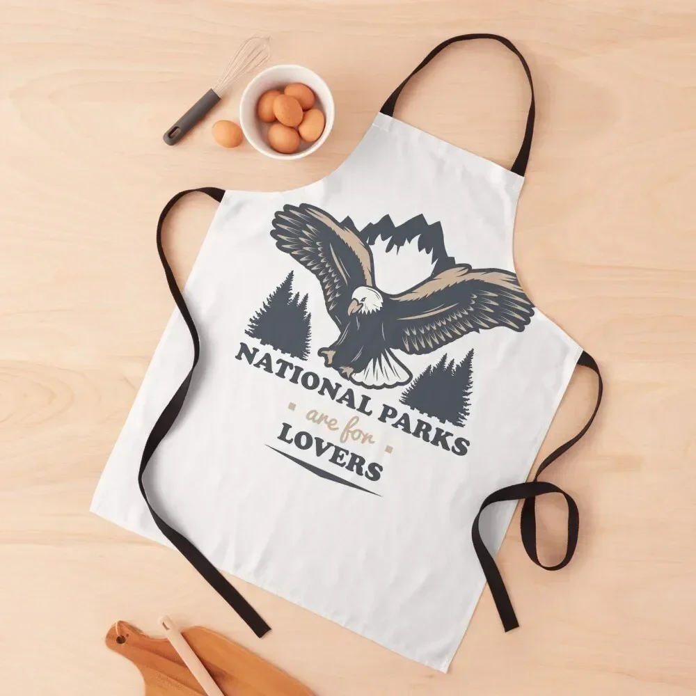 National parks are for lovers Apron Teacher Things For Home And Kitchen Women's Apron