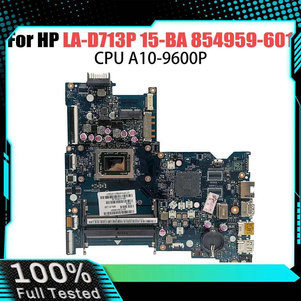 

LA-D713P Mainboard For HP Pavilion 15-BA Laptop Motherboard With A10-9600P CPU 100%