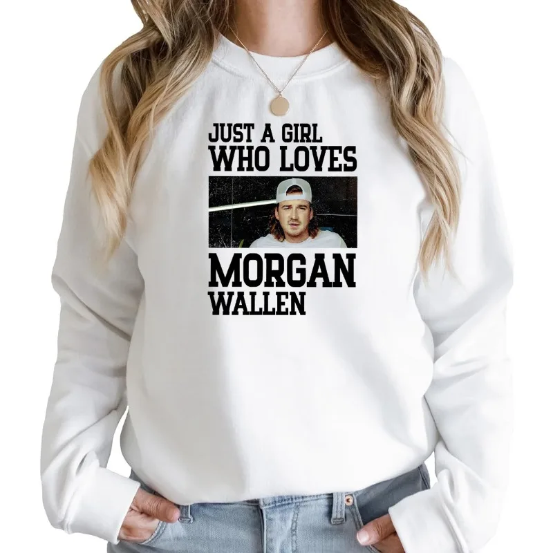 Just A Girl Who Loves Morgan Wallen Sweatshirt Morgan Wallen Fan Shirt Country Concert Sweatshirt